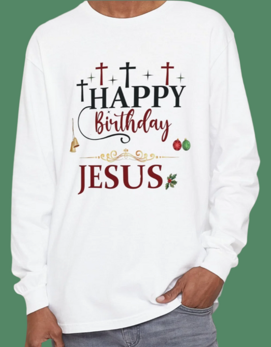 Happy Birthday Jesus - Festive Religious Holiday Winter Long Sleeve T-Shirt