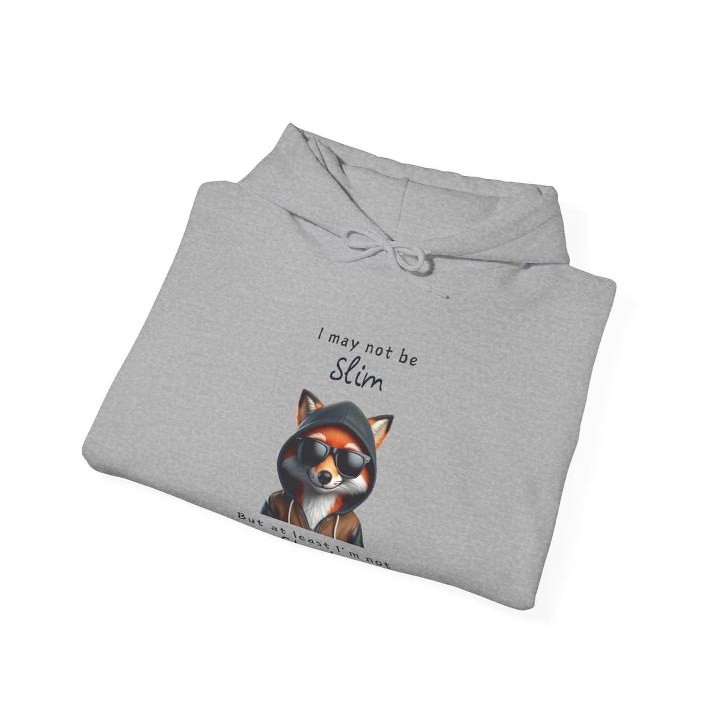 I may not be Slim, but at least I'm not Shady - Fox - Unisex Hoodie