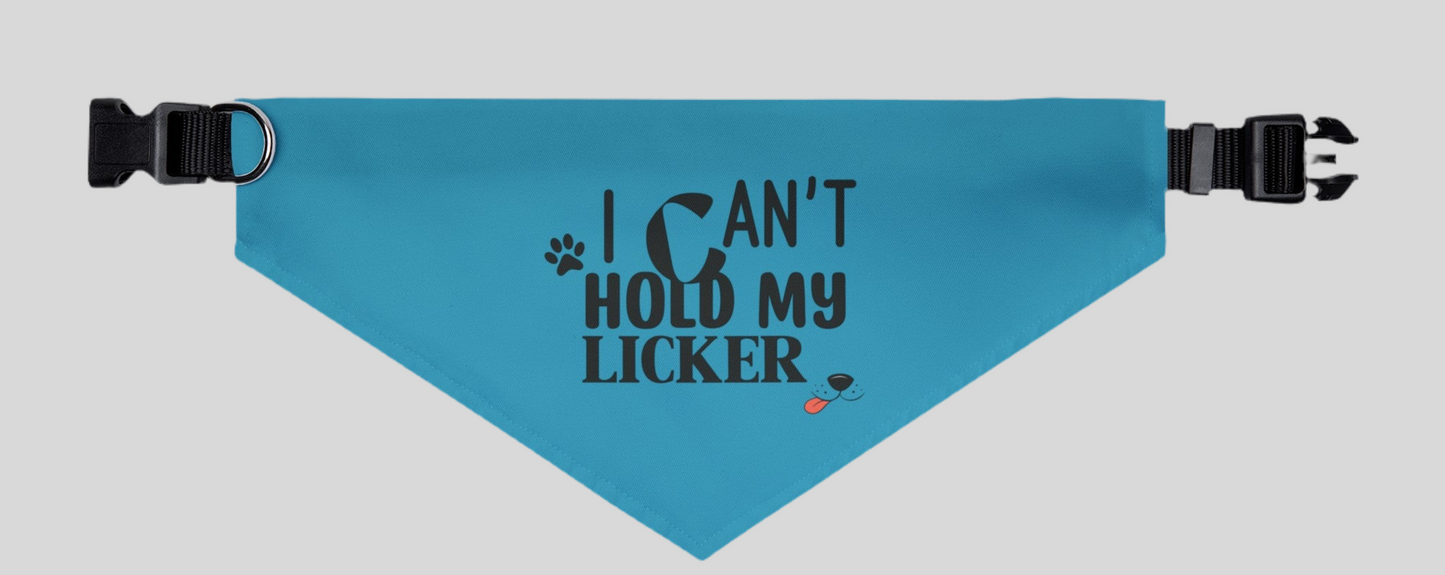 Funny Dog Bandana Collar - I Can't Hold My Licker