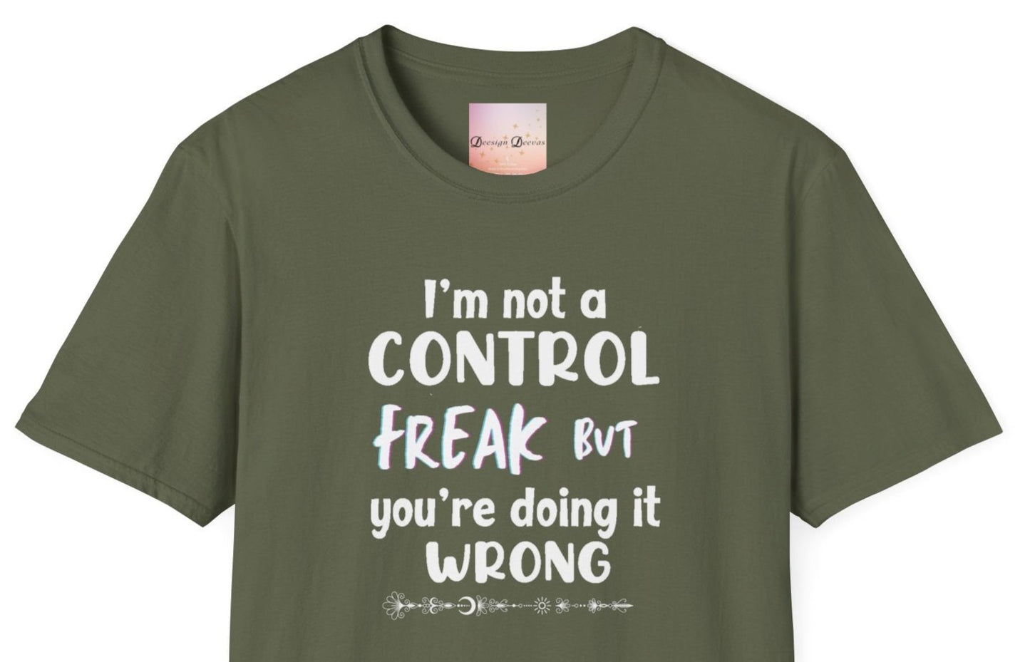 I'm not a Control freak, but You're Doing it Wrong - white font - Funny Unisex Tee