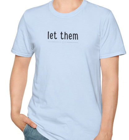 Let Them - Front & Back - Mental Health Support Shirt