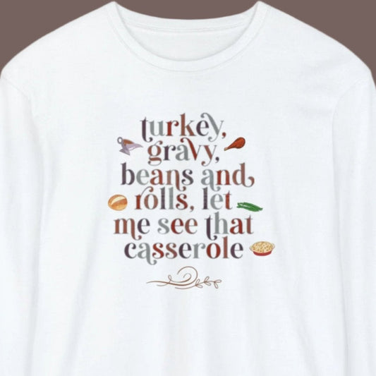 Funny Thanksgiving Family Dinner Long Sleeve T-Shirt