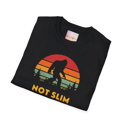 Not Slim Definitely Shady Bigfoot/Sasquash - Black T-shirt