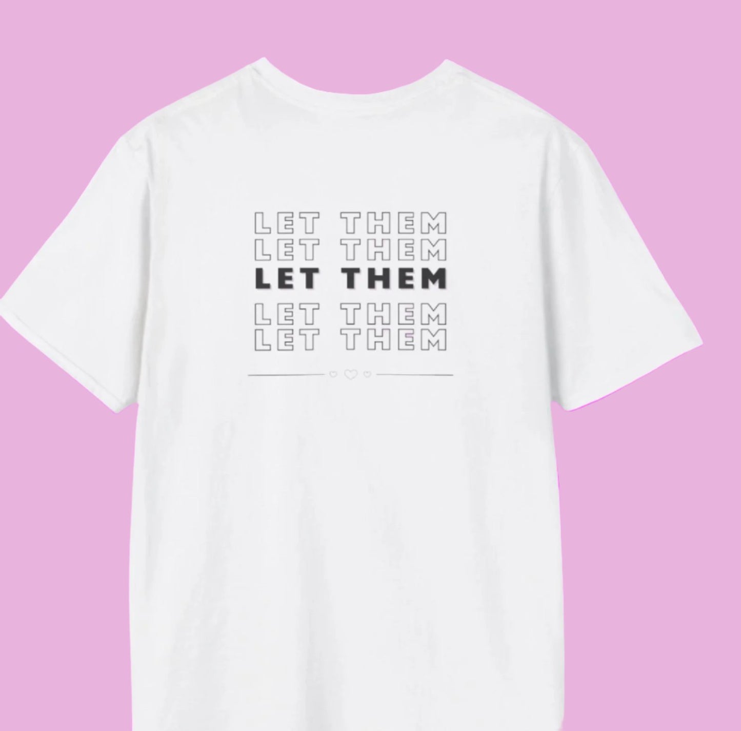 Let Them - Front & Back - Mental Health Support Shirt