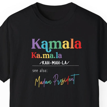 Kamala Madam President  - 2024 Presidential Election T-shirt