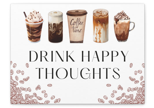 Canvas Wall Decor - Drink Happy Thoughts - Coffee/latte