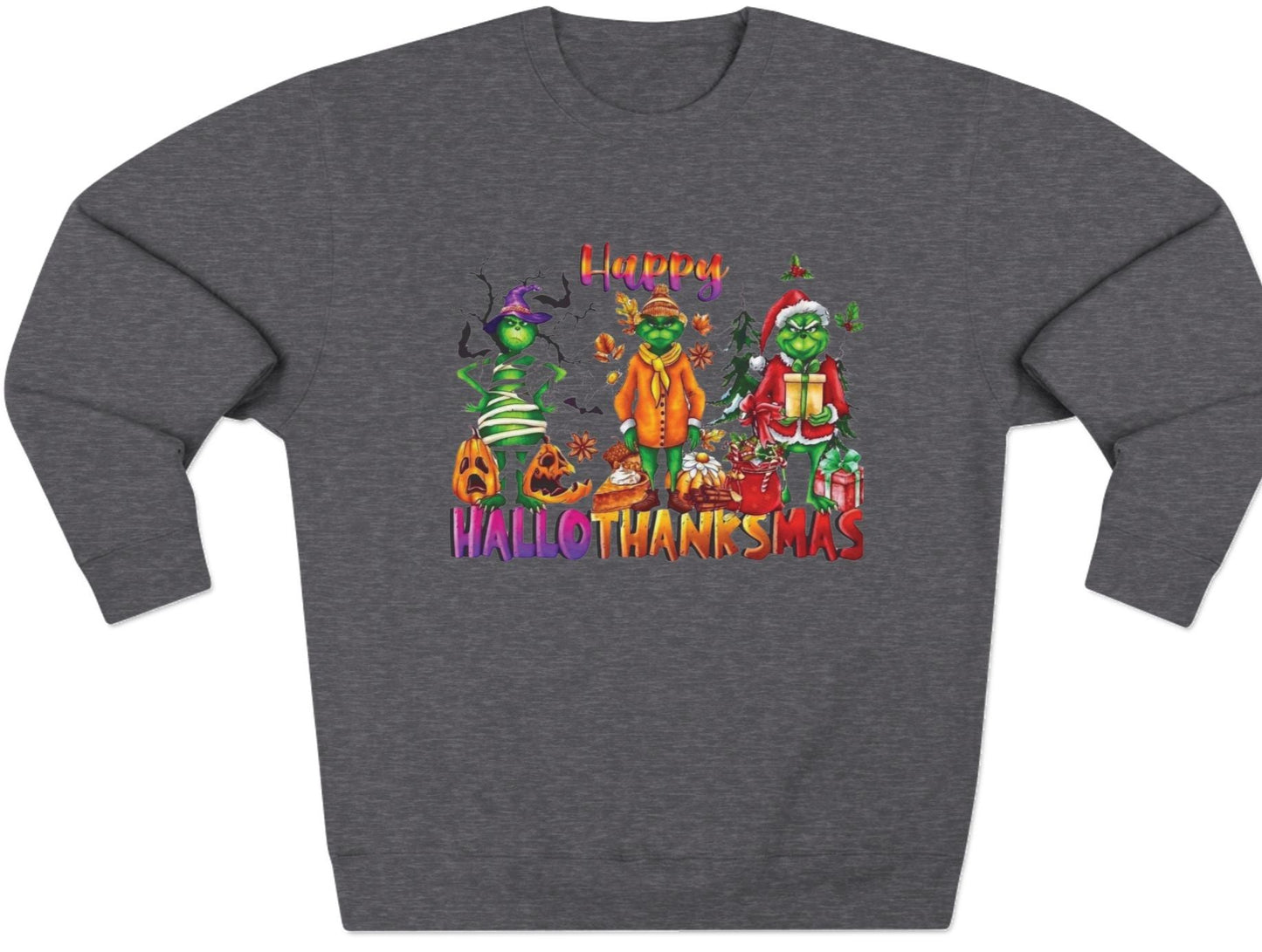 Happy HalloThanksMas Grinchy - Holiday Sweatshirt