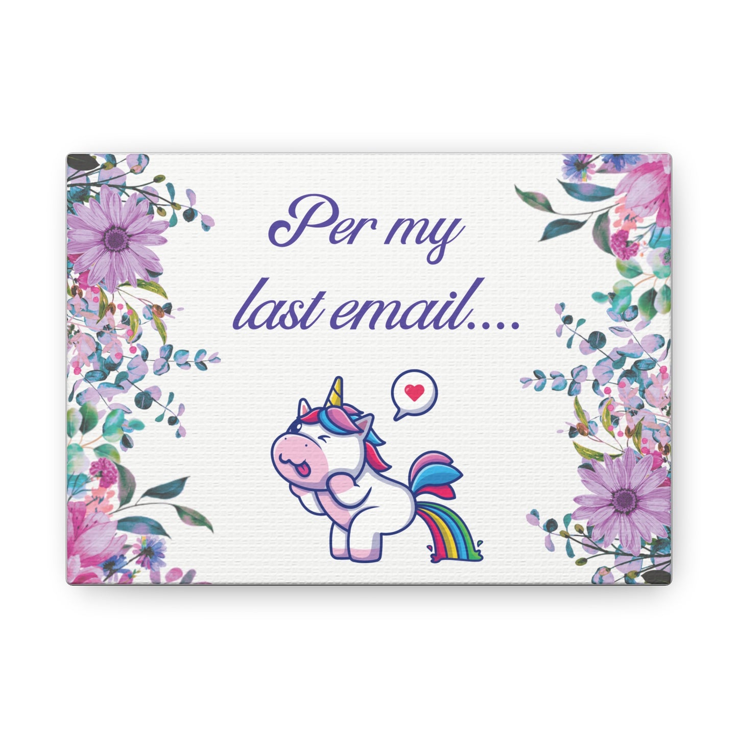 Funny Canvas Wall Decor - Per my last email - Unicorn Poop