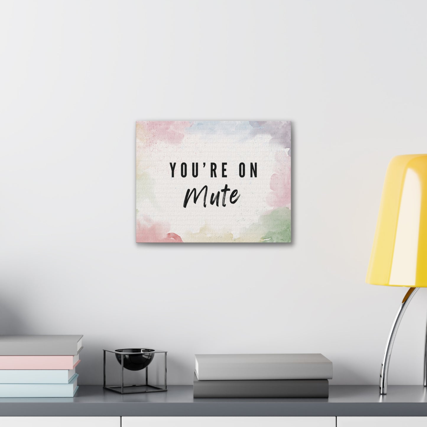 Funny Canvas Wall Decor - You're on Mute