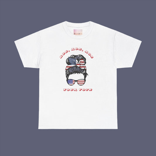 Roe, Roe, Roe Your Vote - Unisex Tee