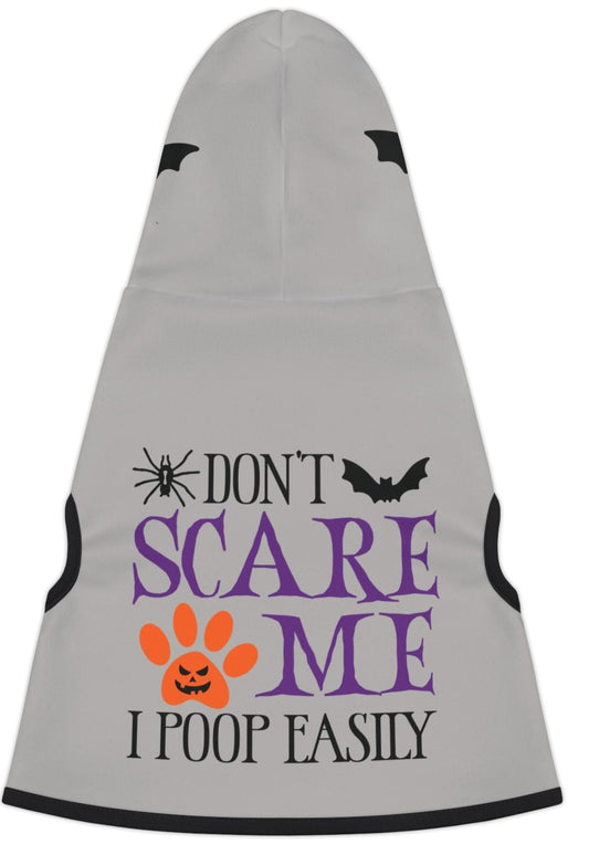 Pet Hoodie - Funny Halloween - Don't Scare Me I Poop Easily Dog Coat