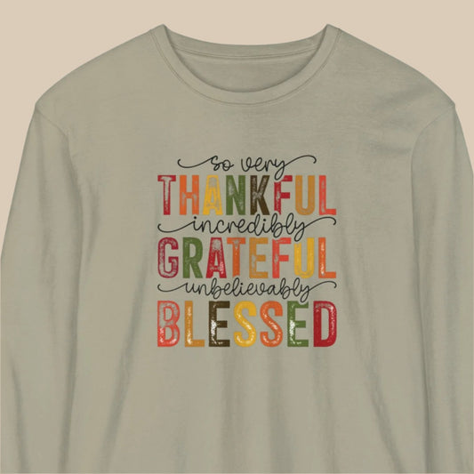 Thankful. Grateful. Blessed. - Thanksgiving Fall-themed Long Sleeve T-Shirt