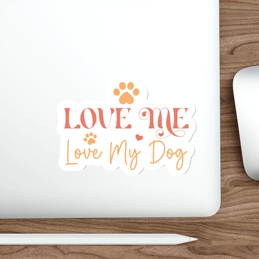 Stickers - Love Me Love My Dog