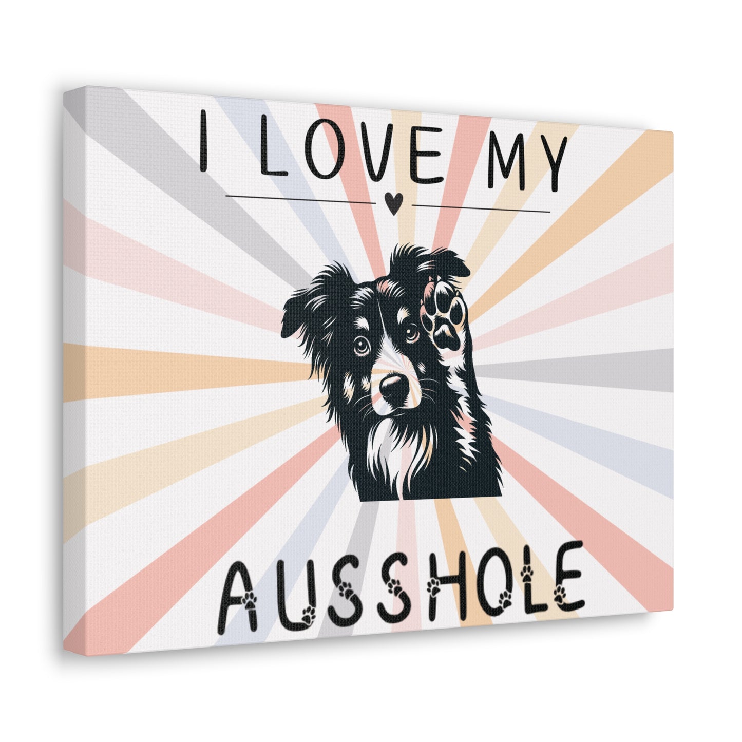 Funny Canvas Wall Decor - I Love My Ausshole - Multi-color