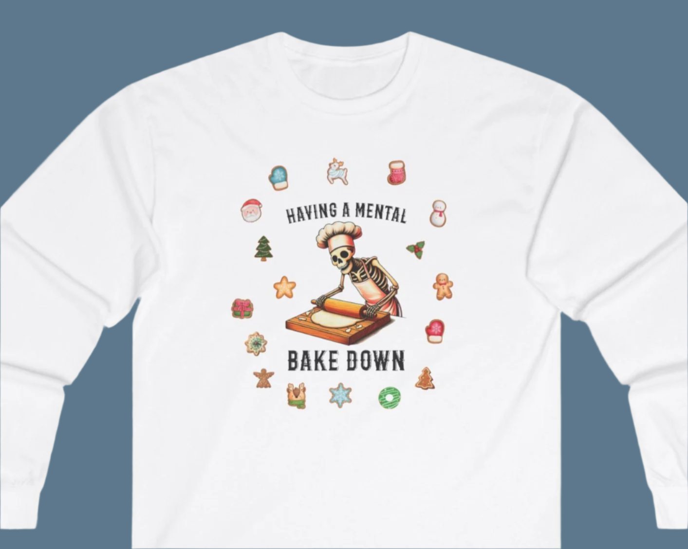 Funny Christmas Cookie, Skeleton Having a Mental Bake Down - Holiday Long Sleeve Tee