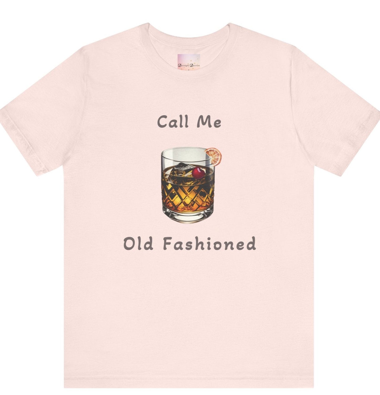 Call Me Old Fashioned - Whiskey / Bourbon T-Shirt