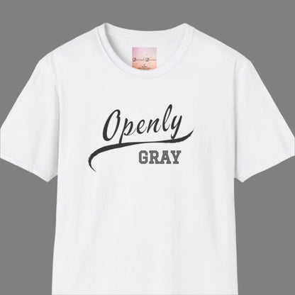 Openly Gray T-Shirt - funny, retirement, grandparent, gray hair humor