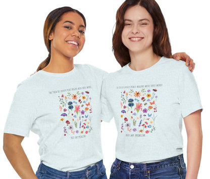 The Path of Inner Peace Begins With Three Words. Not My Problem - Wildflowers Women's Tee