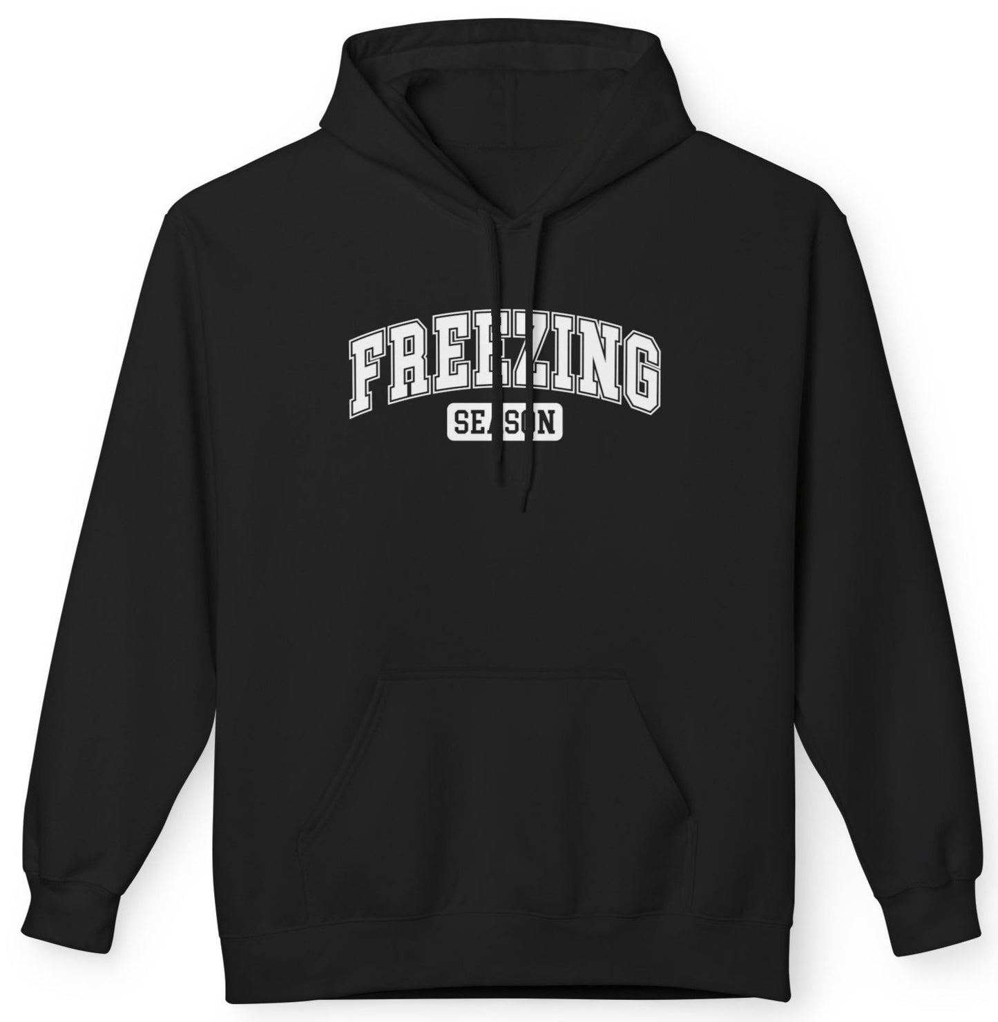 Freezing Season - Fleece Hooded Sweatshirt - White Font