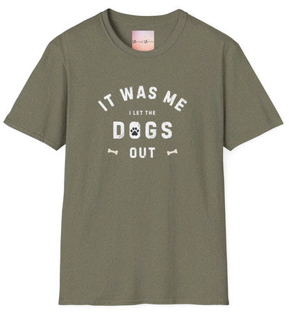 It Was Me I Let The Dogs Out T-shirt - Funny Dog Walker, Dog Sitter Shirt