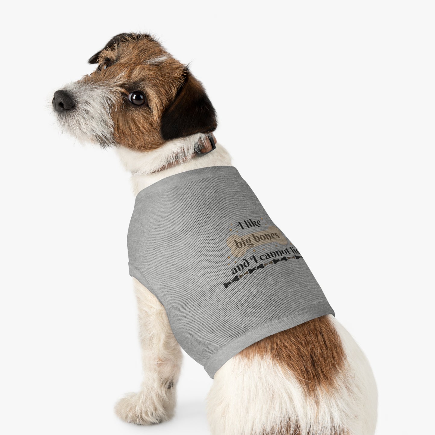 Funny Dog Shirt - I Like Big Bones and I Cannot Lie