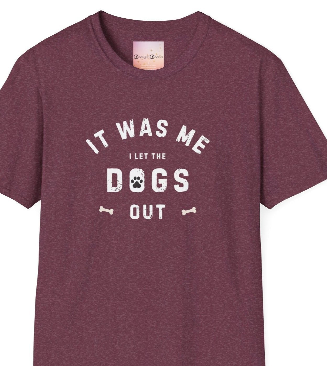 It Was Me I Let The Dogs Out T-shirt - Funny Dog Walker, Dog Sitter Shirt