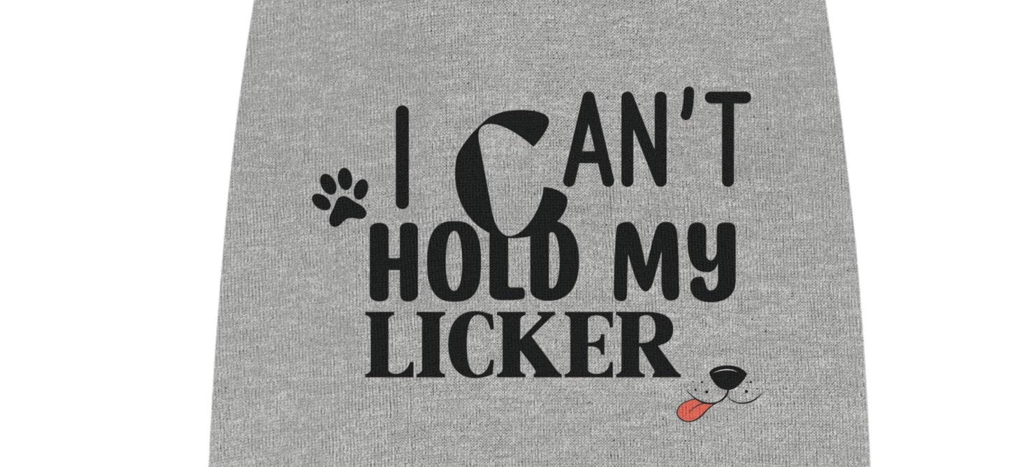 Funny Dog Shirt - I Can't Hold My Licker!