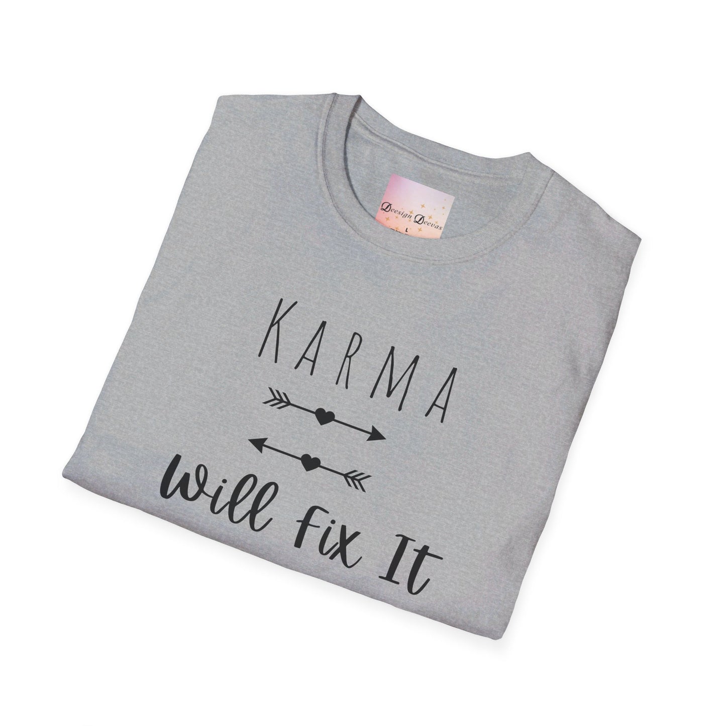 Karma Will Fix It T-Shirt - Positive Vibes, Mental Health, Positivity