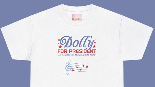 Dolly for President - Let's Make Country Music Great Again T-shirt