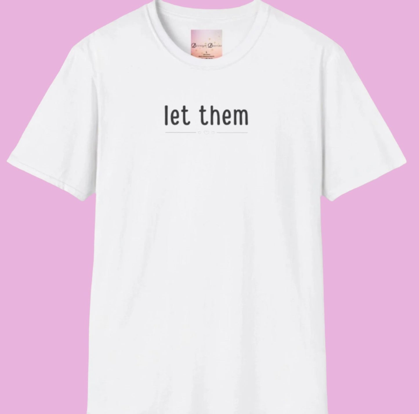 Let Them - Front & Back - Mental Health Support Shirt