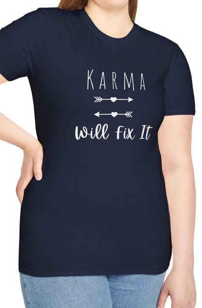 Karma Will Fix It T-Shirt - Positive Vibes, Positivity, Mental Health