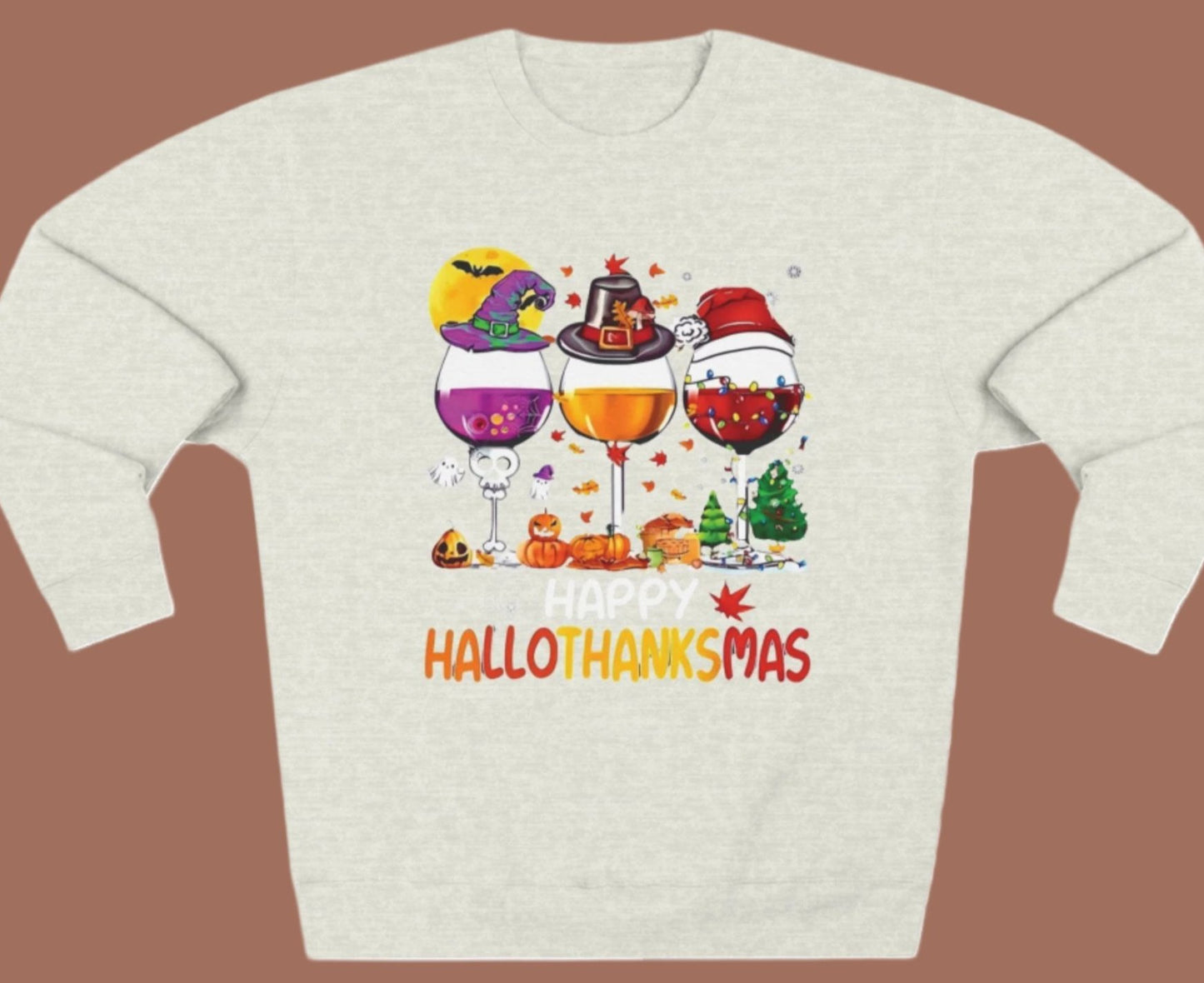 Happy HalloThanksMas Wine - Holiday Sweatshirt