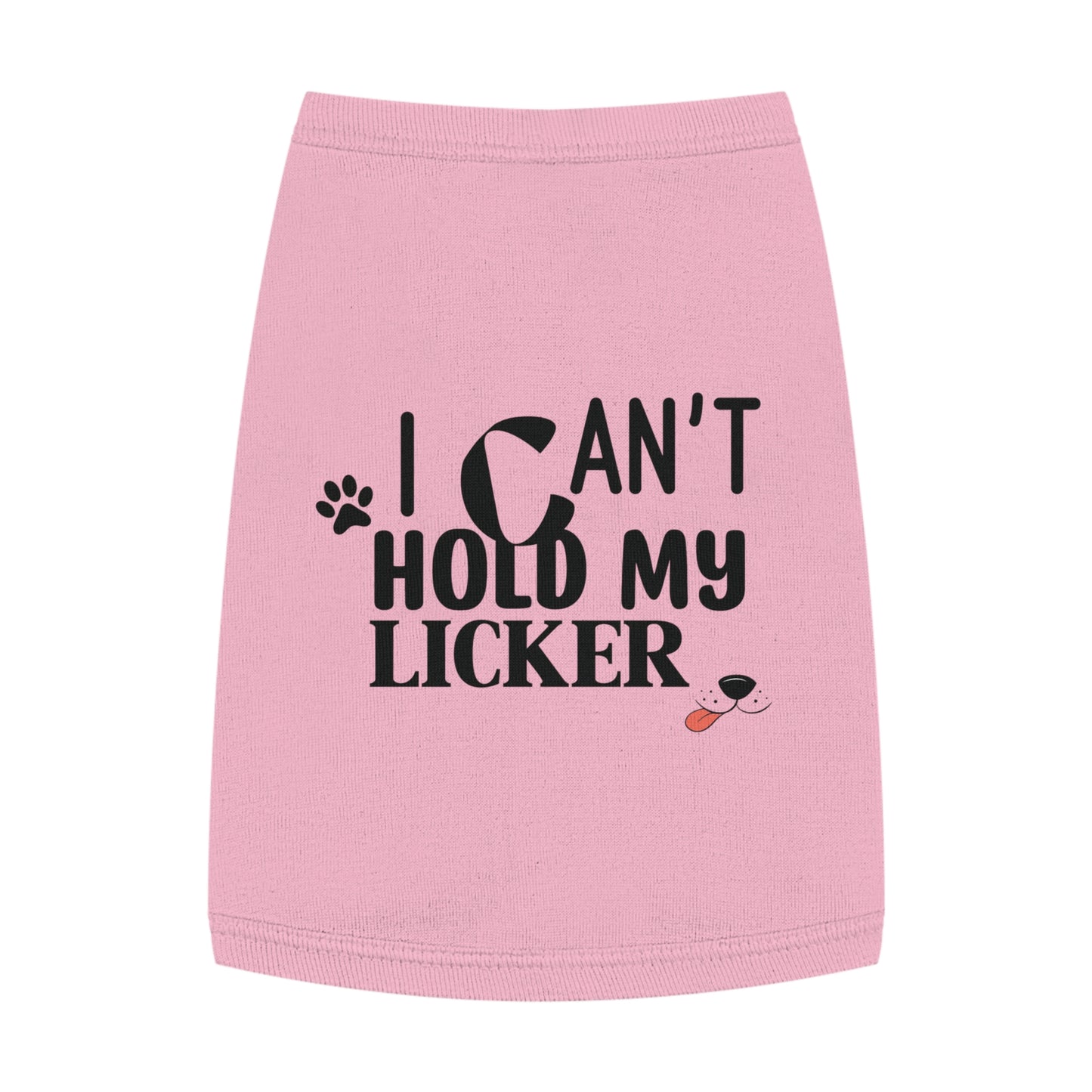 Funny Dog Shirt - I Can't Hold My Licker!