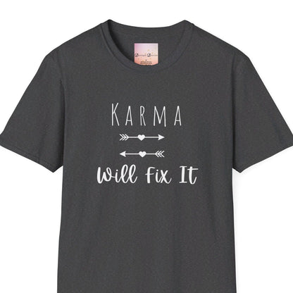 Karma Will Fix It T-Shirt - Positive Vibes, Positivity, Mental Health