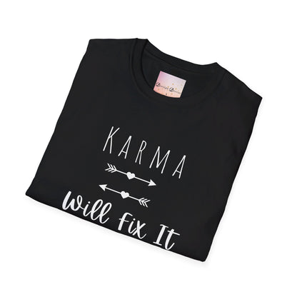 Karma Will Fix It T-Shirt - Positive Vibes, Positivity, Mental Health