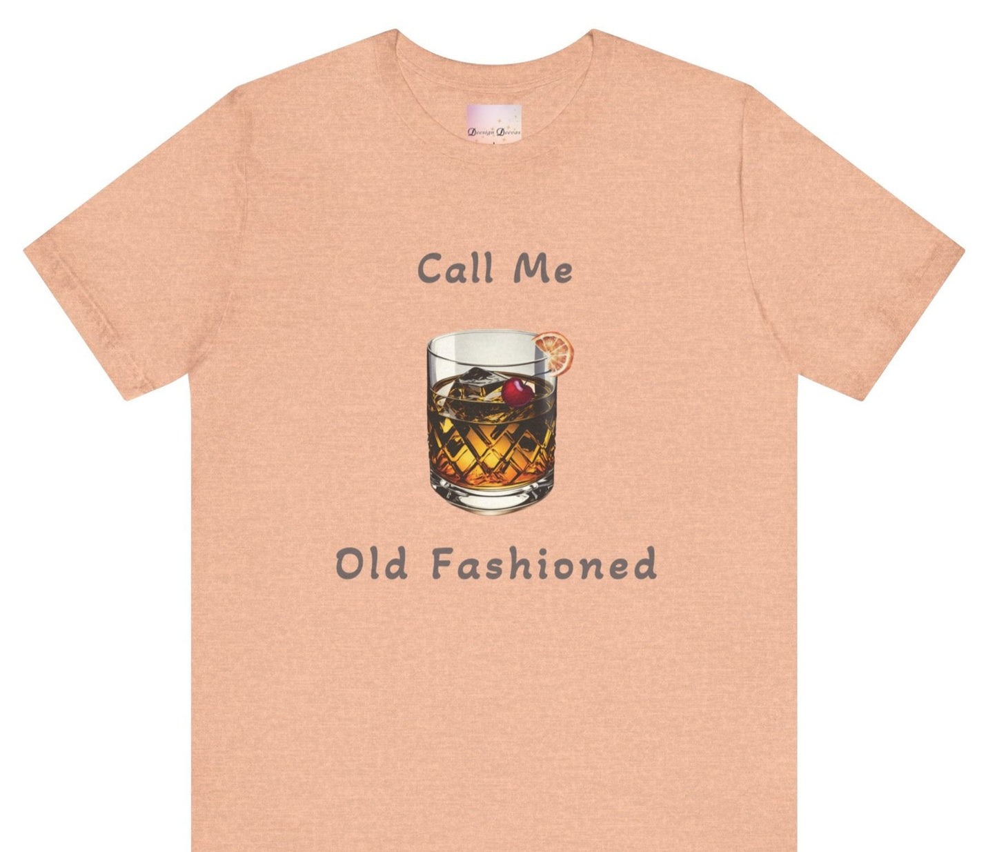 Call Me Old Fashioned - Whiskey / Bourbon T-Shirt