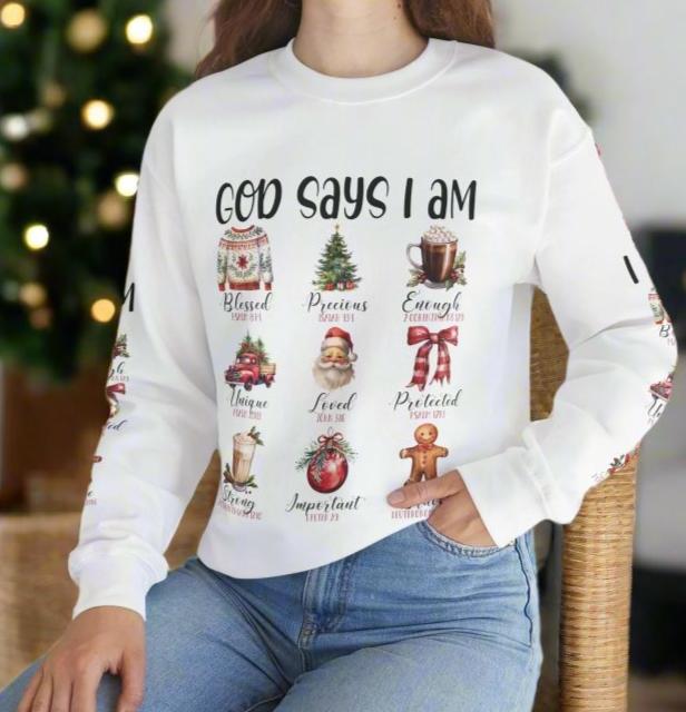 God Says I am - Christmas Holiday Religious Sweatshirt