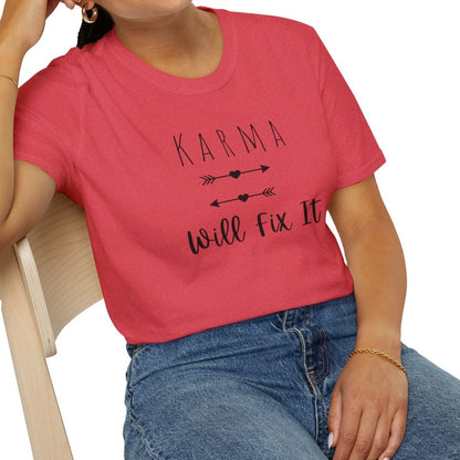 Karma Will Fix It T-Shirt - Positive Vibes, Mental Health, Positivity