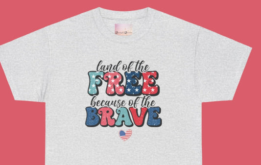 Land of the Free Because of the Brave - Unisex Patriotic Tee