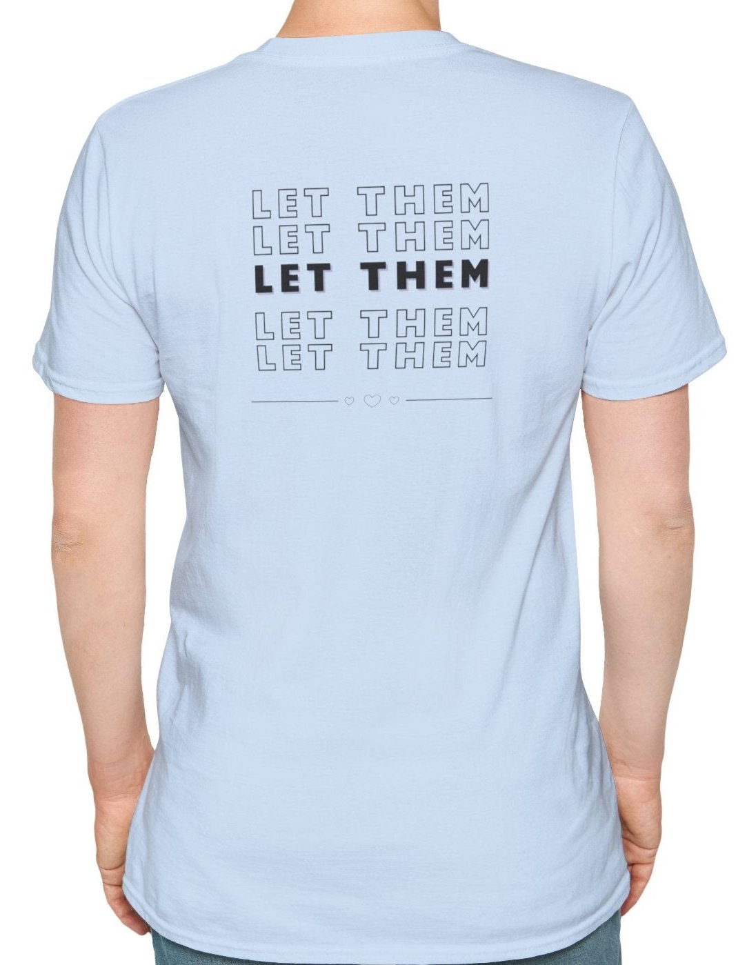 Let Them - Front & Back - Mental Health Support Shirt