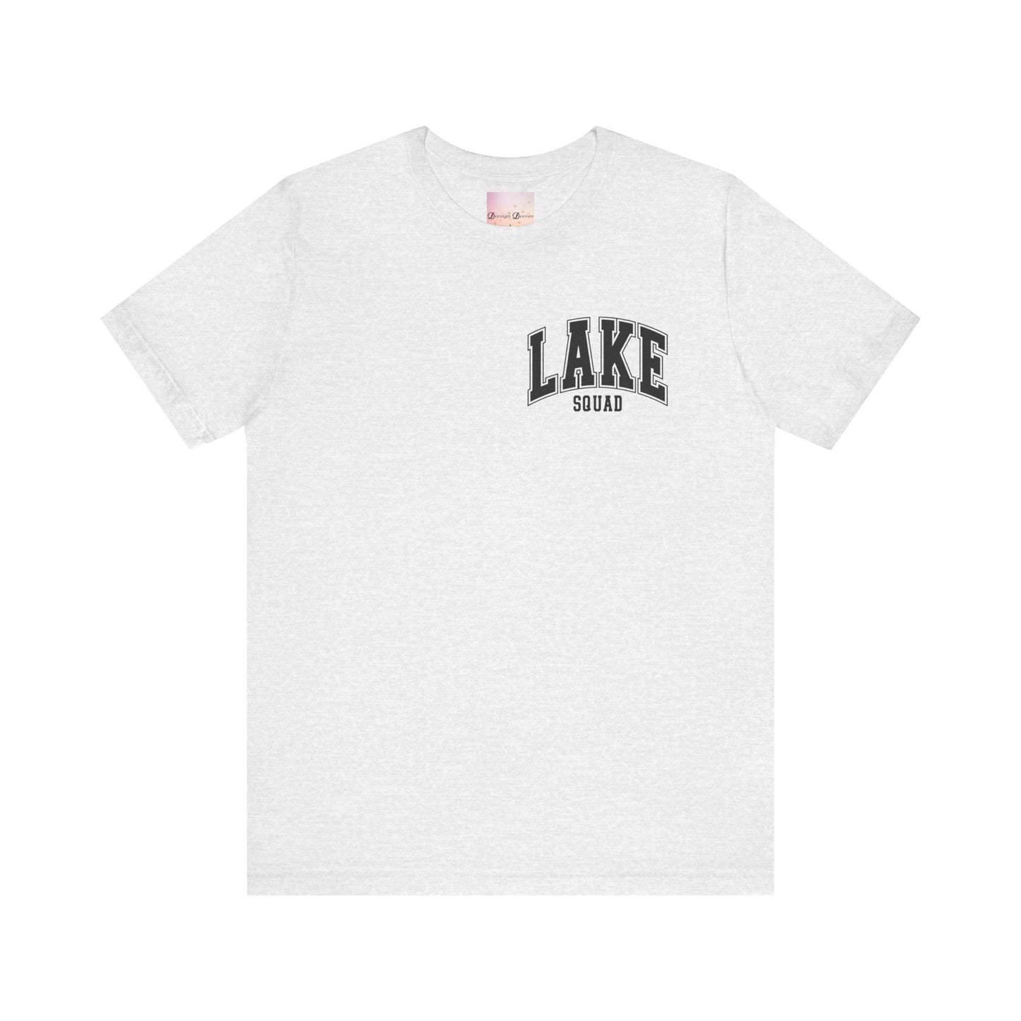 Lake Squad - You Had Me At Day Drinking - Front & Back with black font - T-Shirt