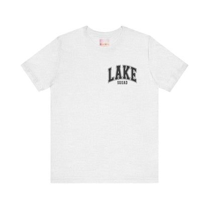 Lake Squad - You Had Me At Day Drinking - Front & Back with black font - T-Shirt