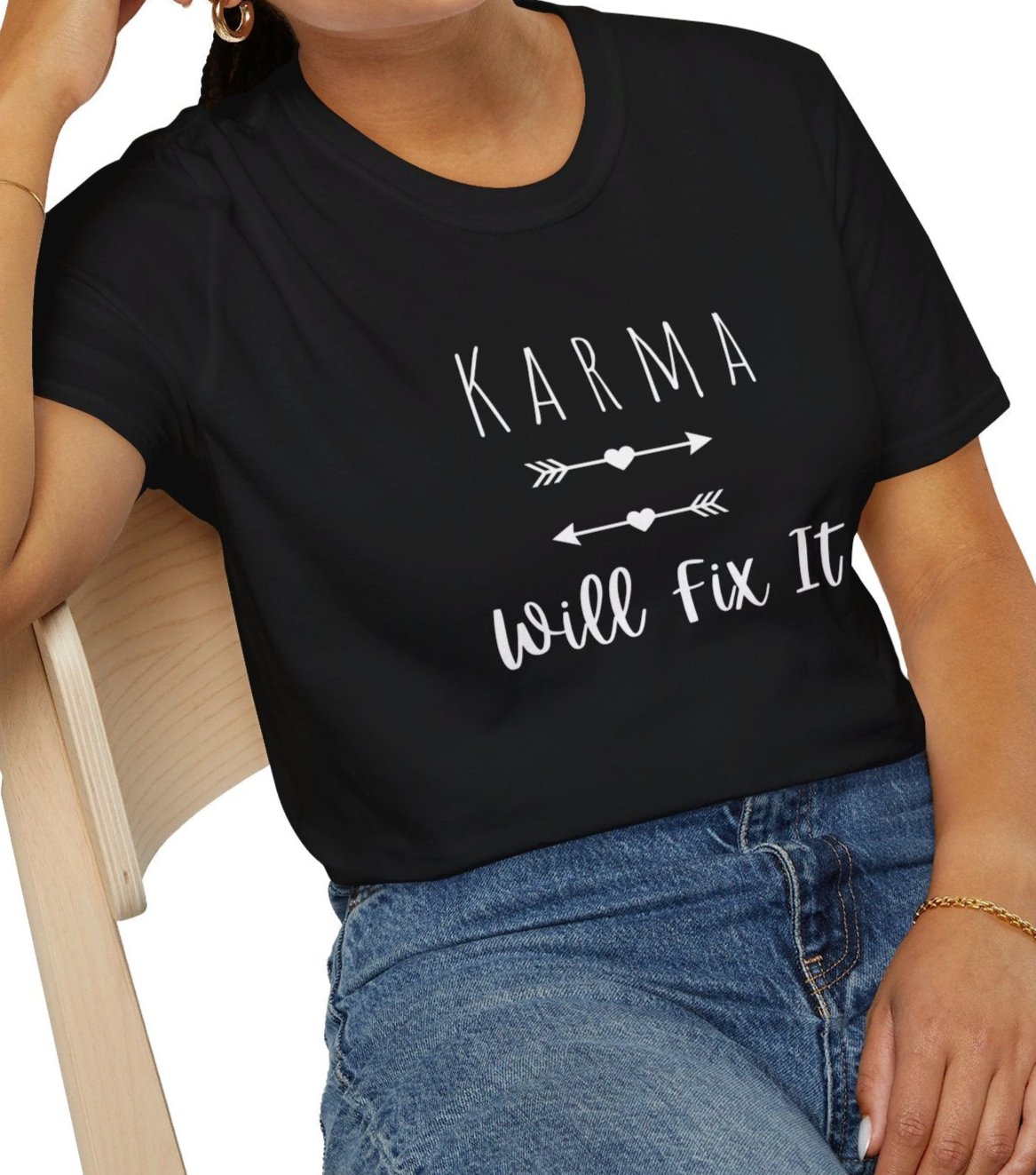 Karma Will Fix It T-Shirt - Positive Vibes, Positivity, Mental Health