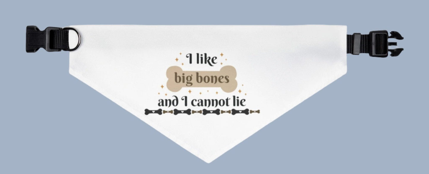 Funny Dog Bandana Collar - I Like Big Bones and I Cannot Lie