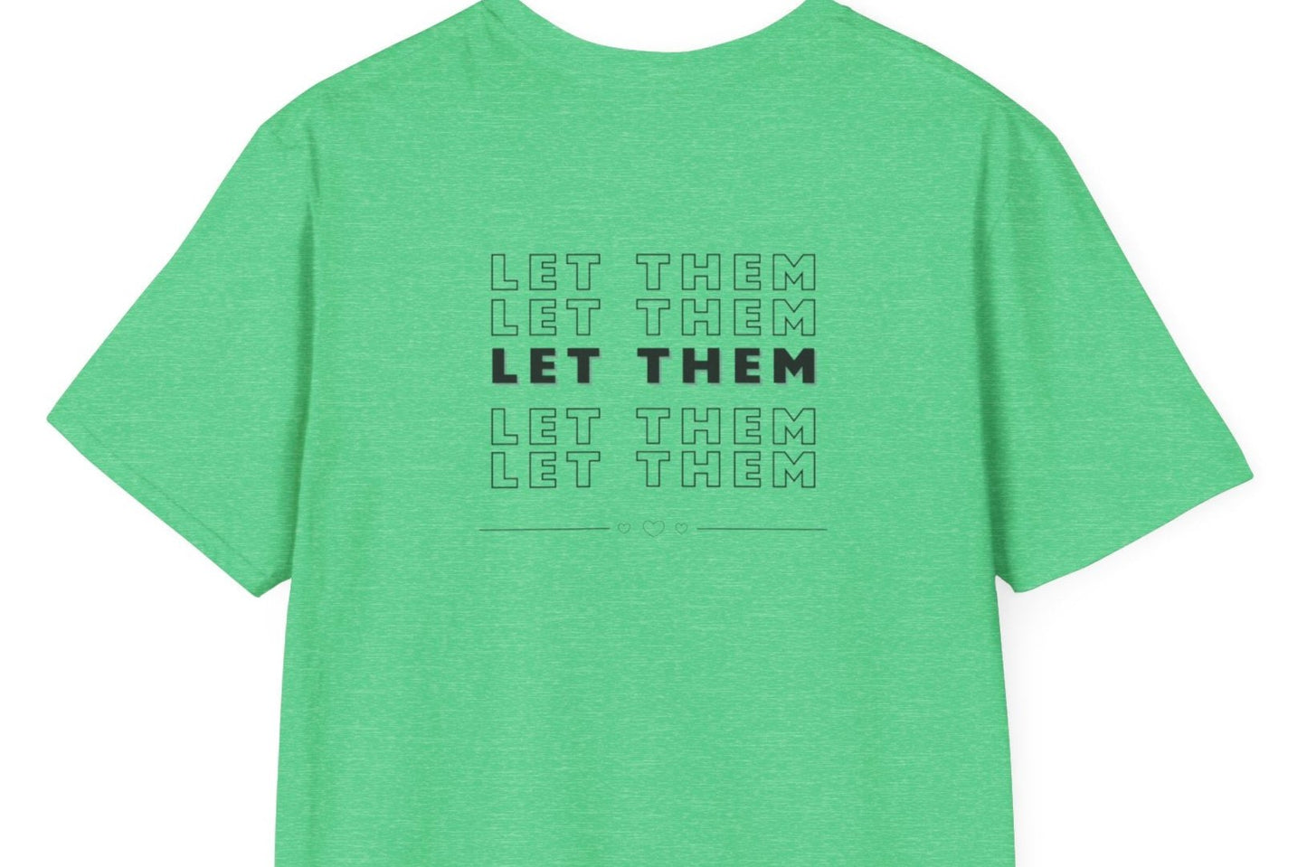 Let Them - Front & Back - Mental Health Support Shirt