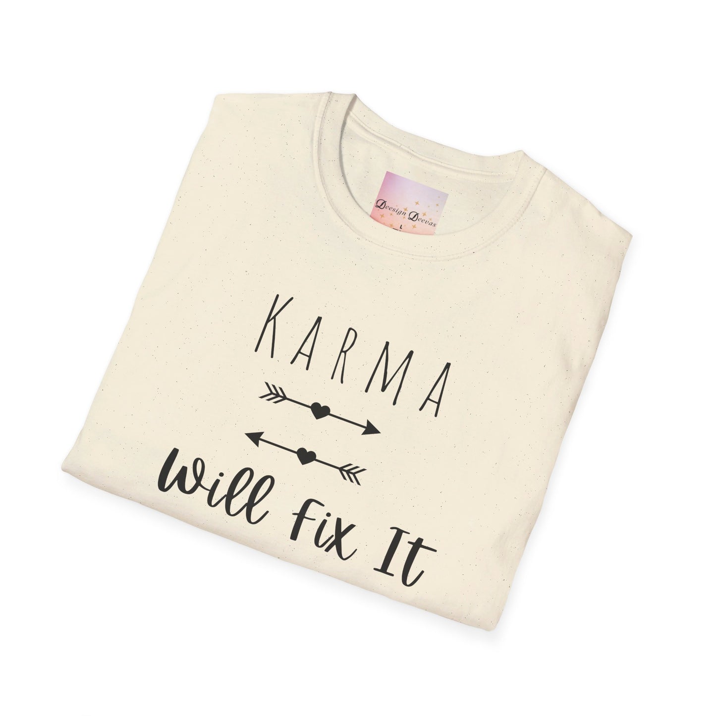 Karma Will Fix It T-Shirt - Positive Vibes, Mental Health, Positivity