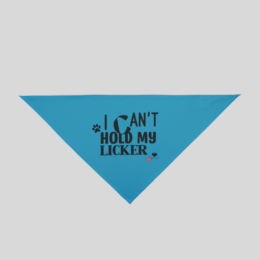 Funny Dog Bandana - I Can't Hold My Licker