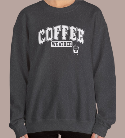 Coffee Weather - Winter Sweatshirt - White Font