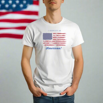 I Identify as American! - Unisex Tee